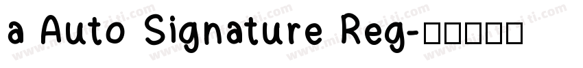 a Auto Signature Reg字体转换